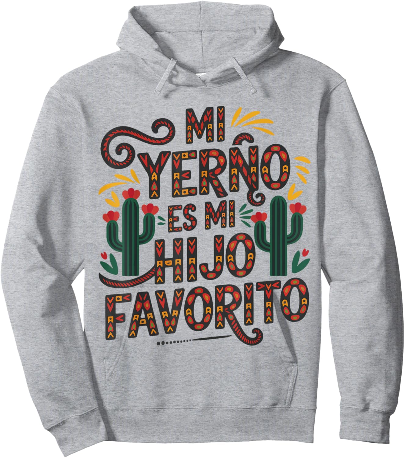 My Son In Law is Favorite Child Spanish Funny Mexican Family Hoodie - Hoodie | Ash