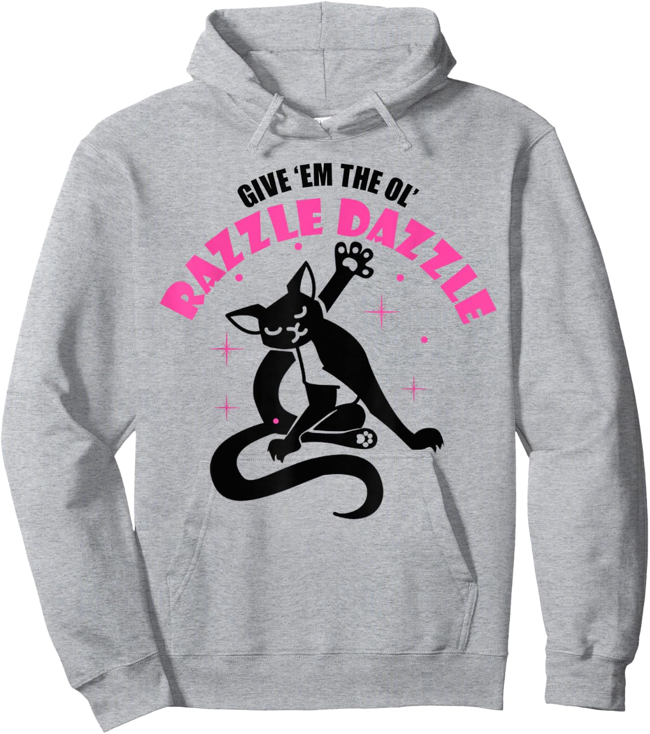 Funny Jazz Cat Pose Give 'Em The Ol' Razzle Hoodie - Hoodie | Ash