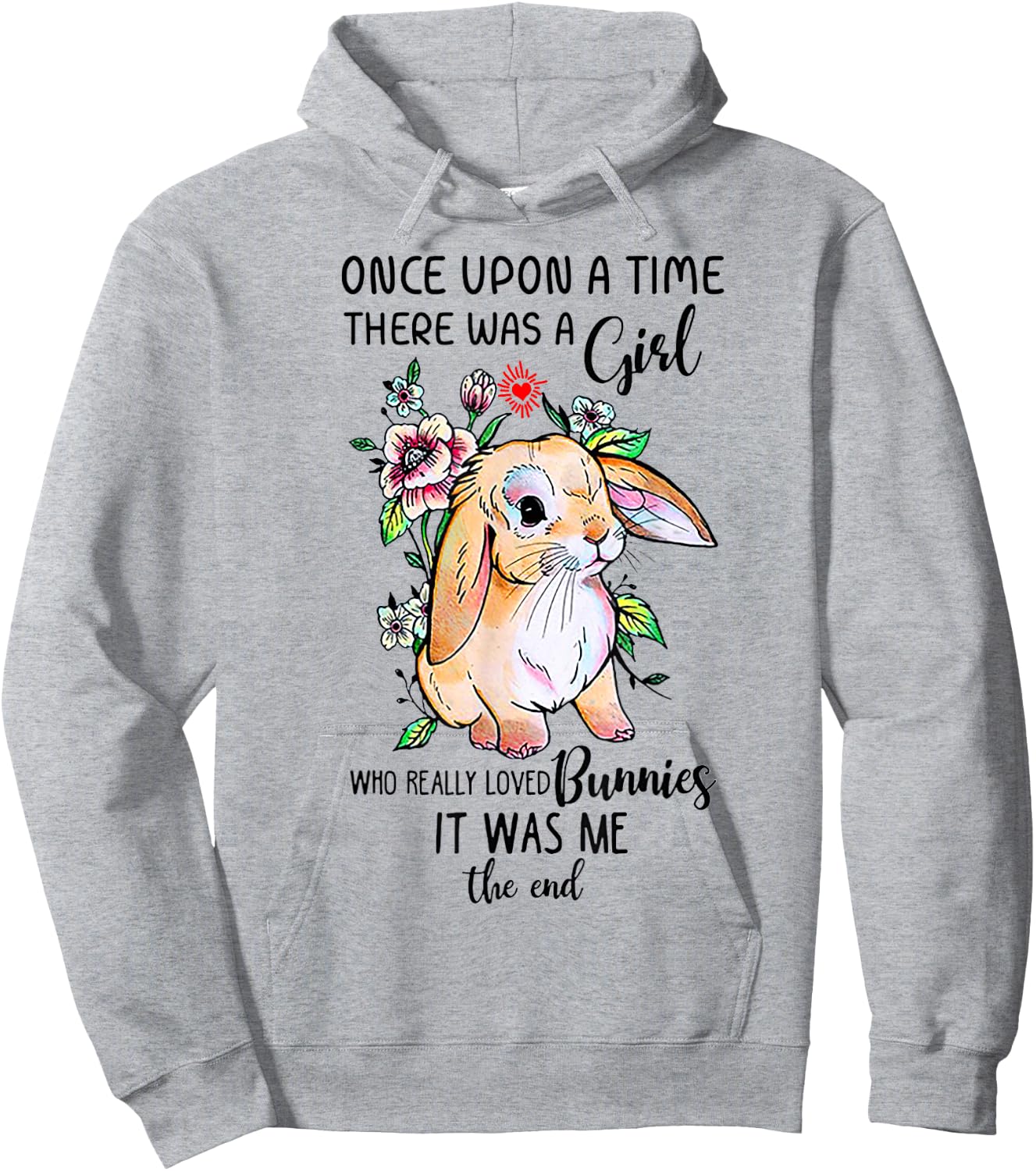 Once upon a time there was a girl who really loved Bunnies Hoodie - Hoodie | Ash