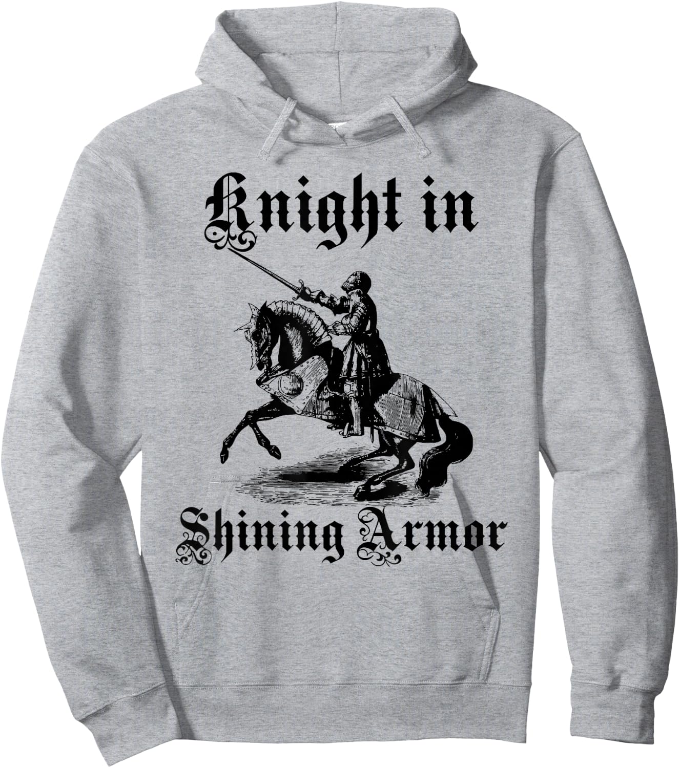 Knight In Shining Armor Medieval and Renaissance T Shirt Hoodie - Hoodie | Ash