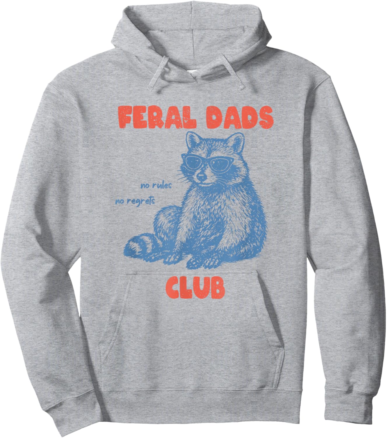 Feral Dads Club Father's Day Raccoon Meme New Dad Club Hoodie - Hoodie | Ash
