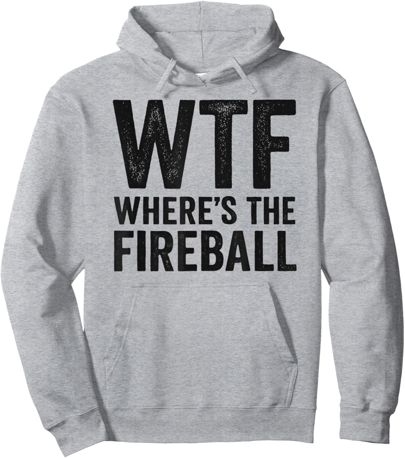 WTF Where's The Fireball Hoodie - Hoodie | Ash