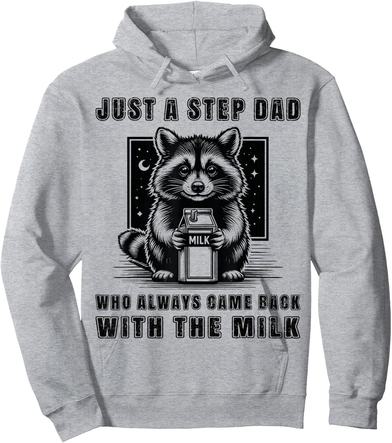 Just A Step Dad Who Always Came Back With The Milk Funny Dad Hoodie - Hoodie | Ash