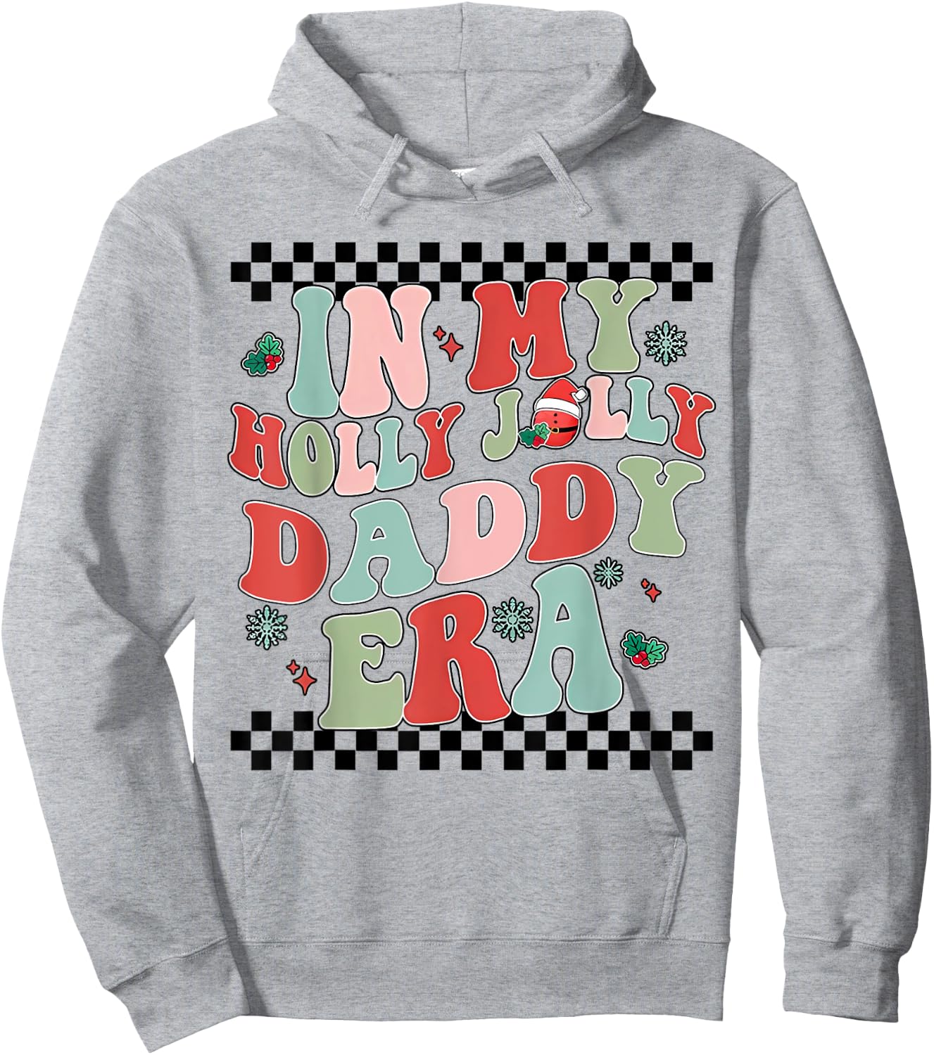In My Holly Xmas Jolly Daddy Era Retro Family Christmas Hoodie - Hoodie | Ash