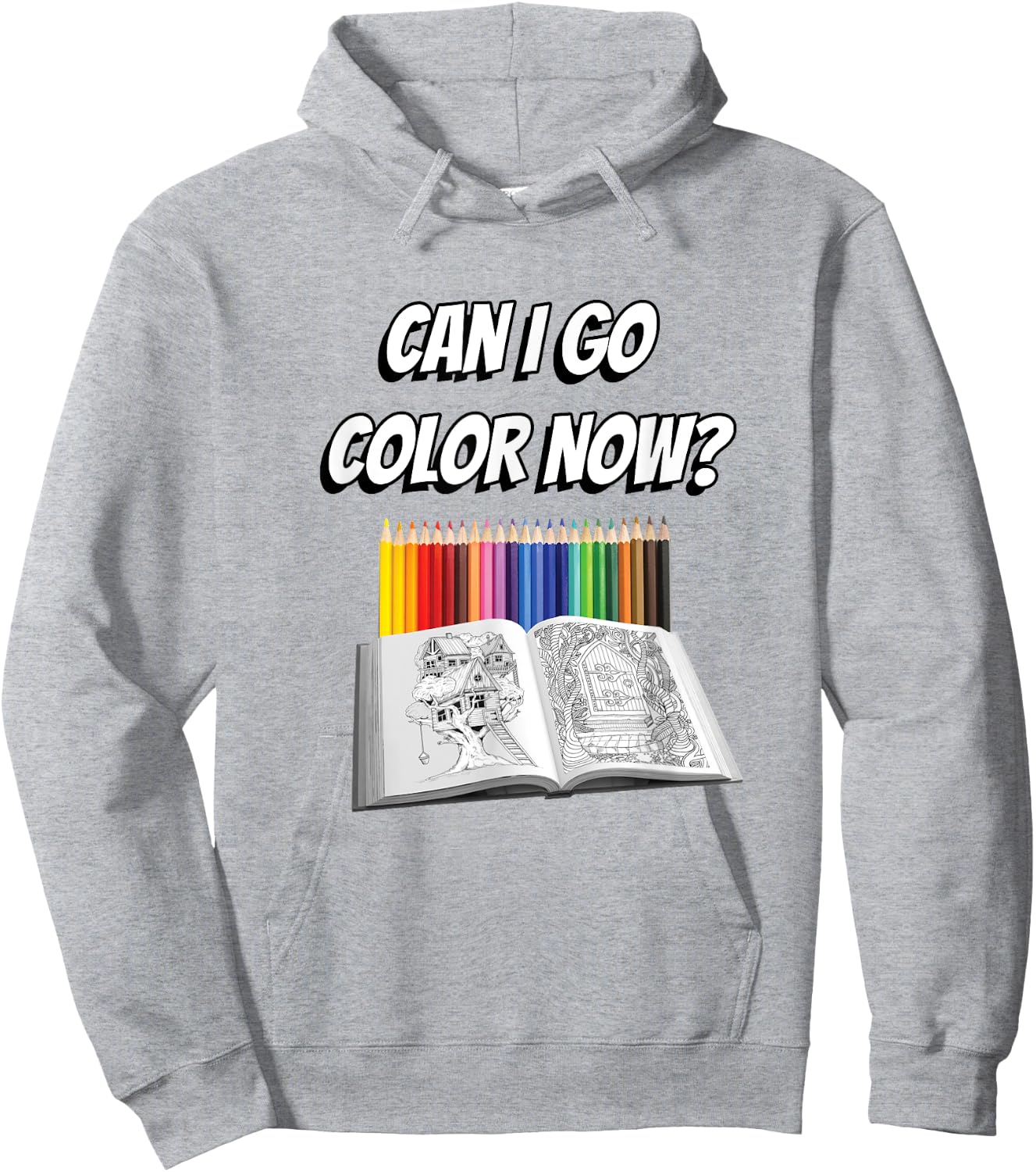 Can I Go Color Now? Adult Coloring Addict Hoodie - Hoodie | Ash