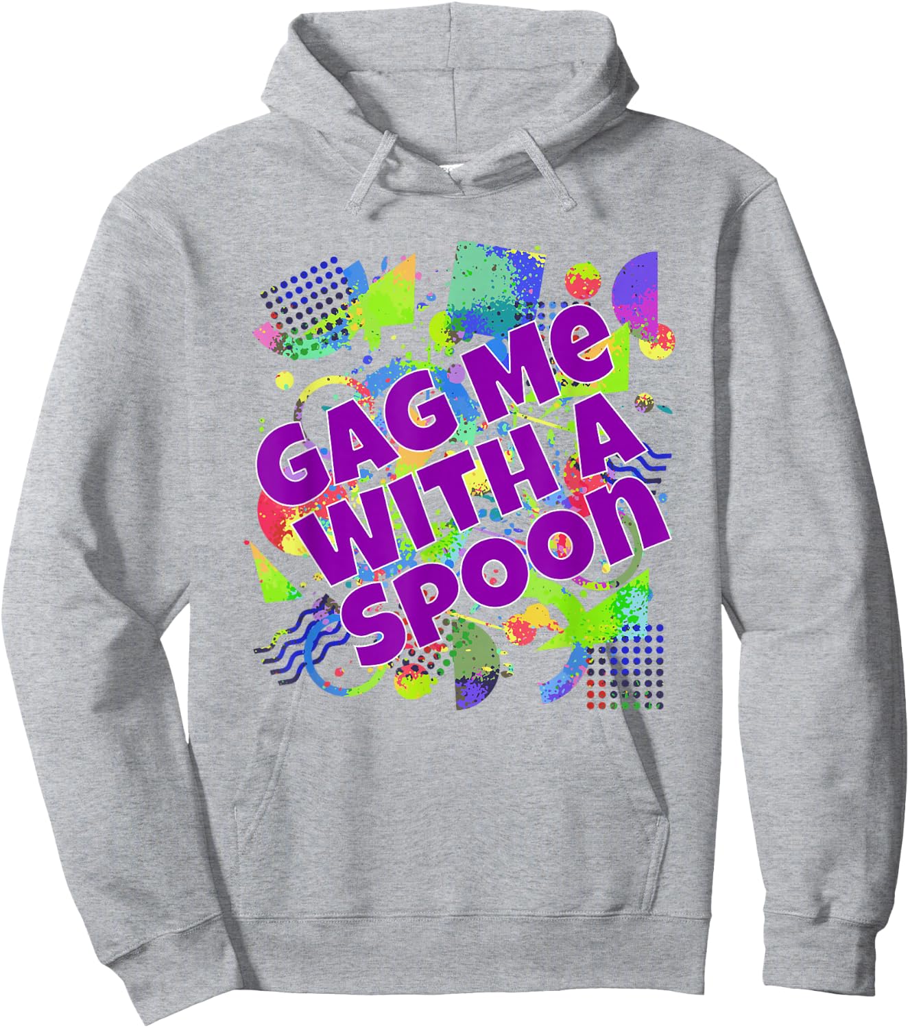 Gag Me With A Spoon 80's Retro Vintage Phrase Party Gift Hoodie - Hoodie | Ash