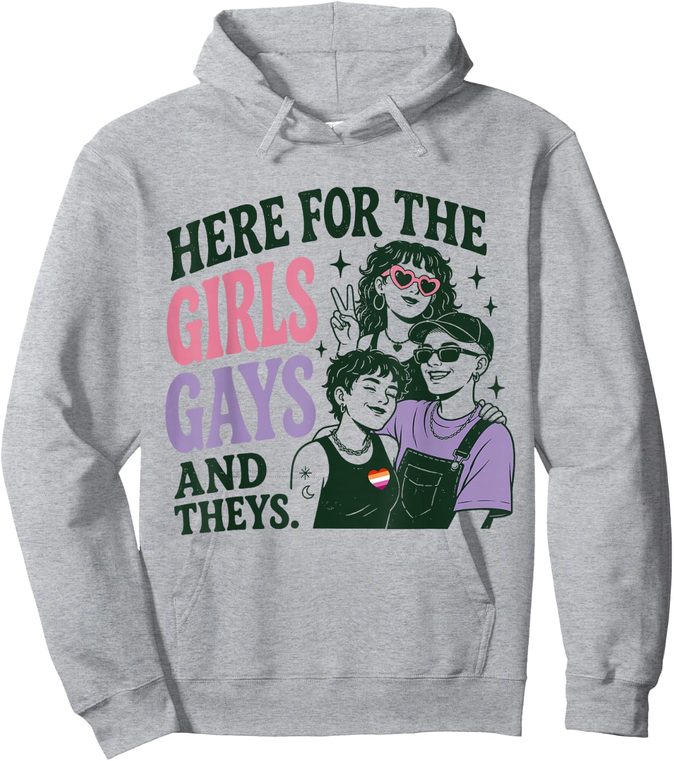 Here for The Girls Gays & Theys LGBT Gay Pride Proud Ally Hoodie - Hoodie | Ash
