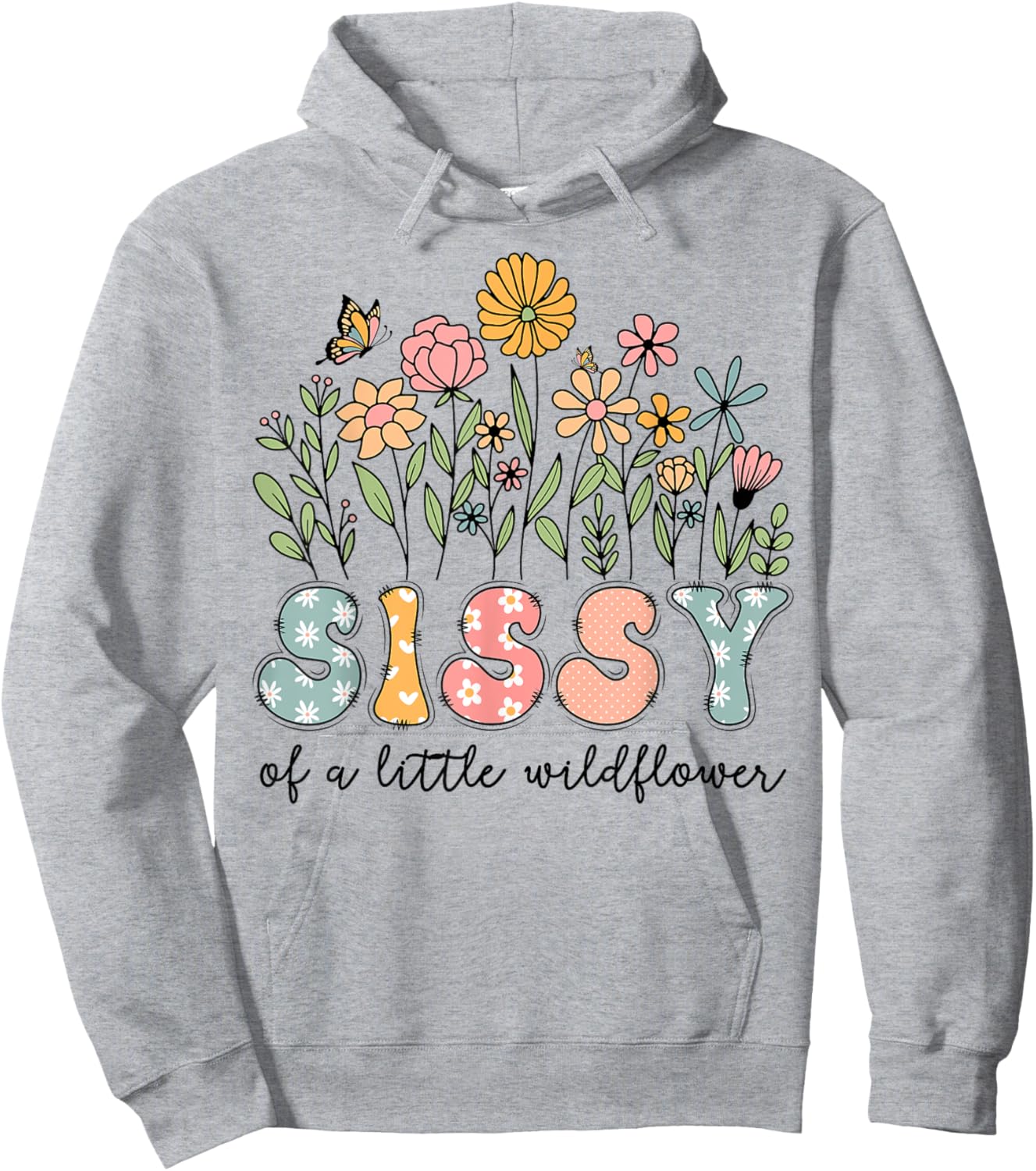 Sissy Of The Little Wildflower Baby Birthday Floral Hoodie - Hoodie | Ash
