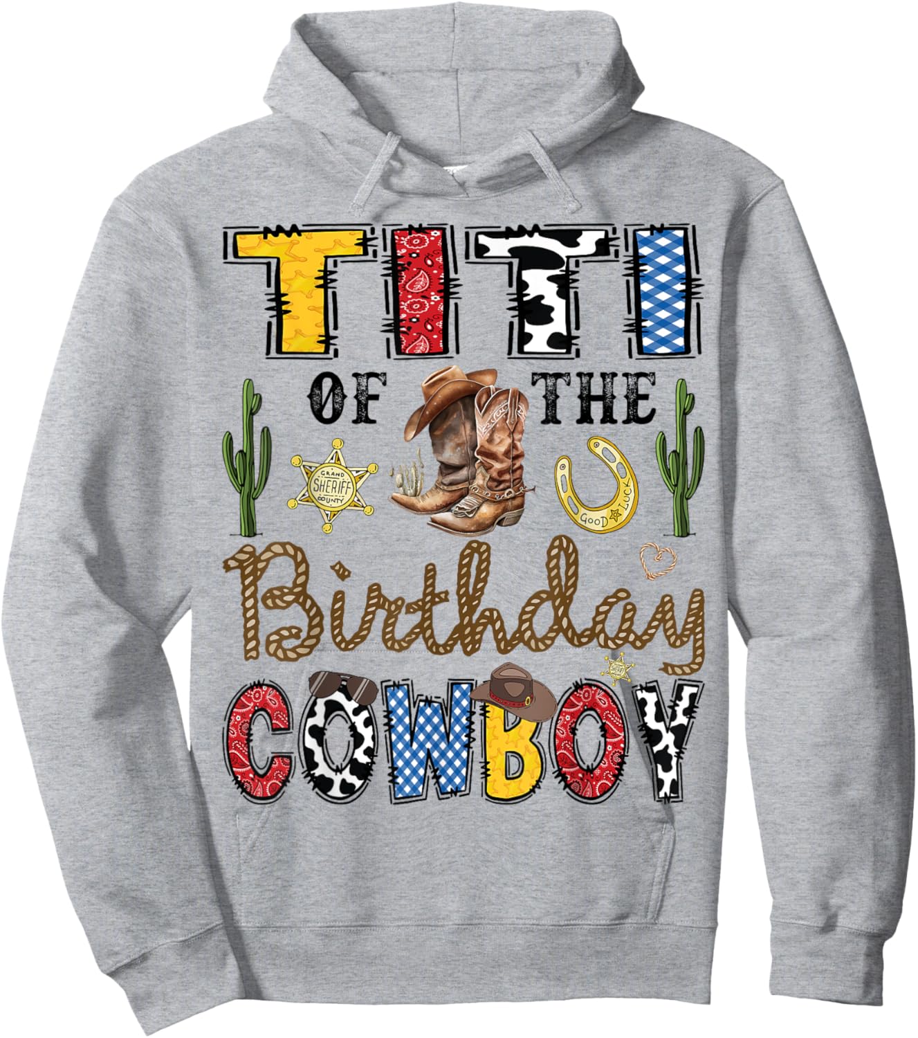 Titi Of The Birthday Cowboy Western Birthday Boy Hoodie - Hoodie | Ash