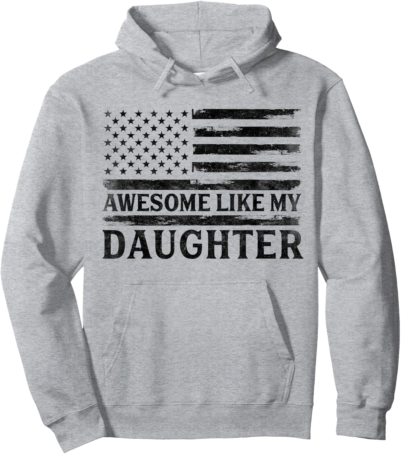 Awesome Like My Daughter Black USA Flag Father's Day Patriot Hoodie - Hoodie | Ash