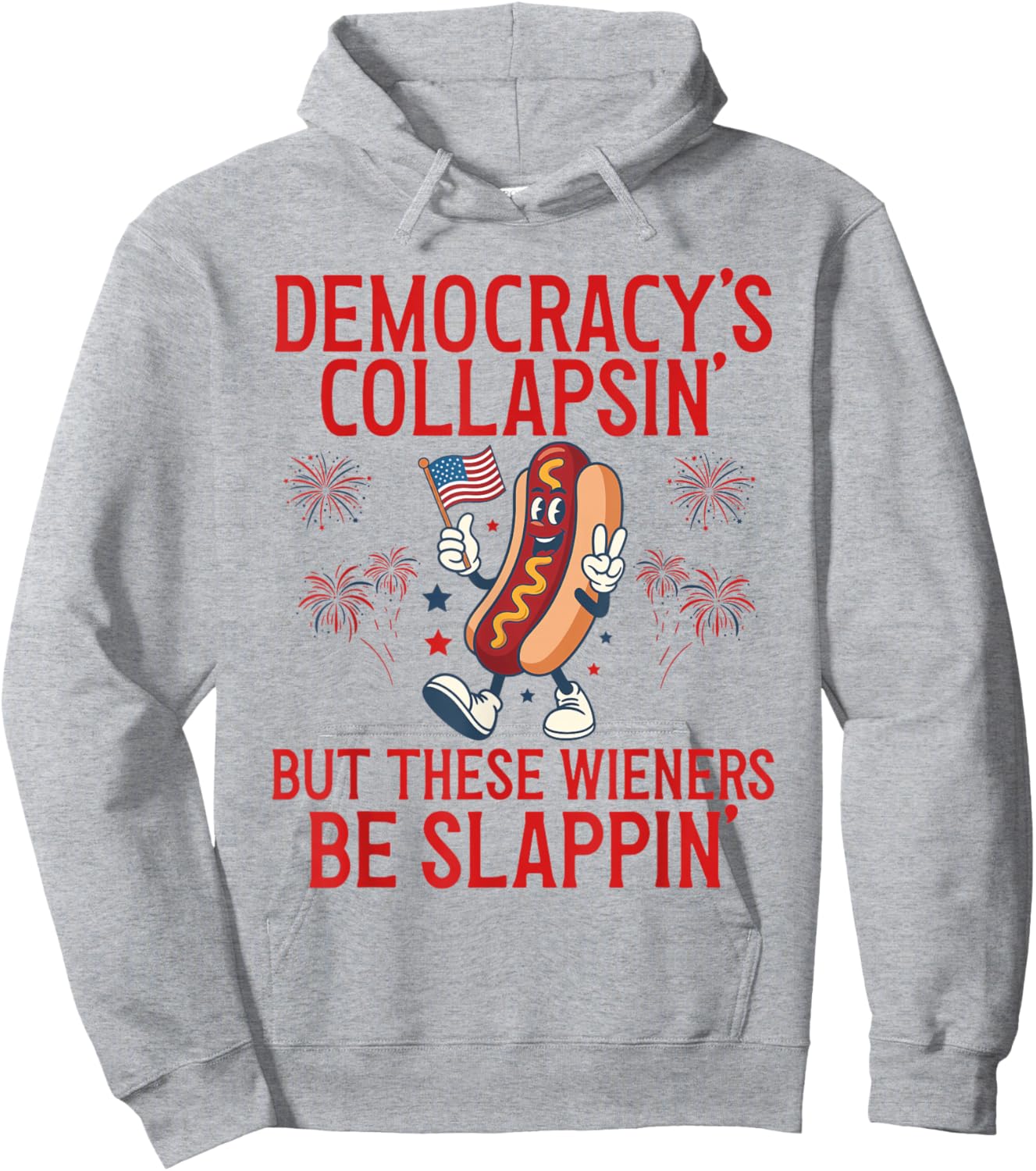 Democracy's Collapsing Funny Hot Dog 4th July 250 Years Hoodie - Hoodie | Ash