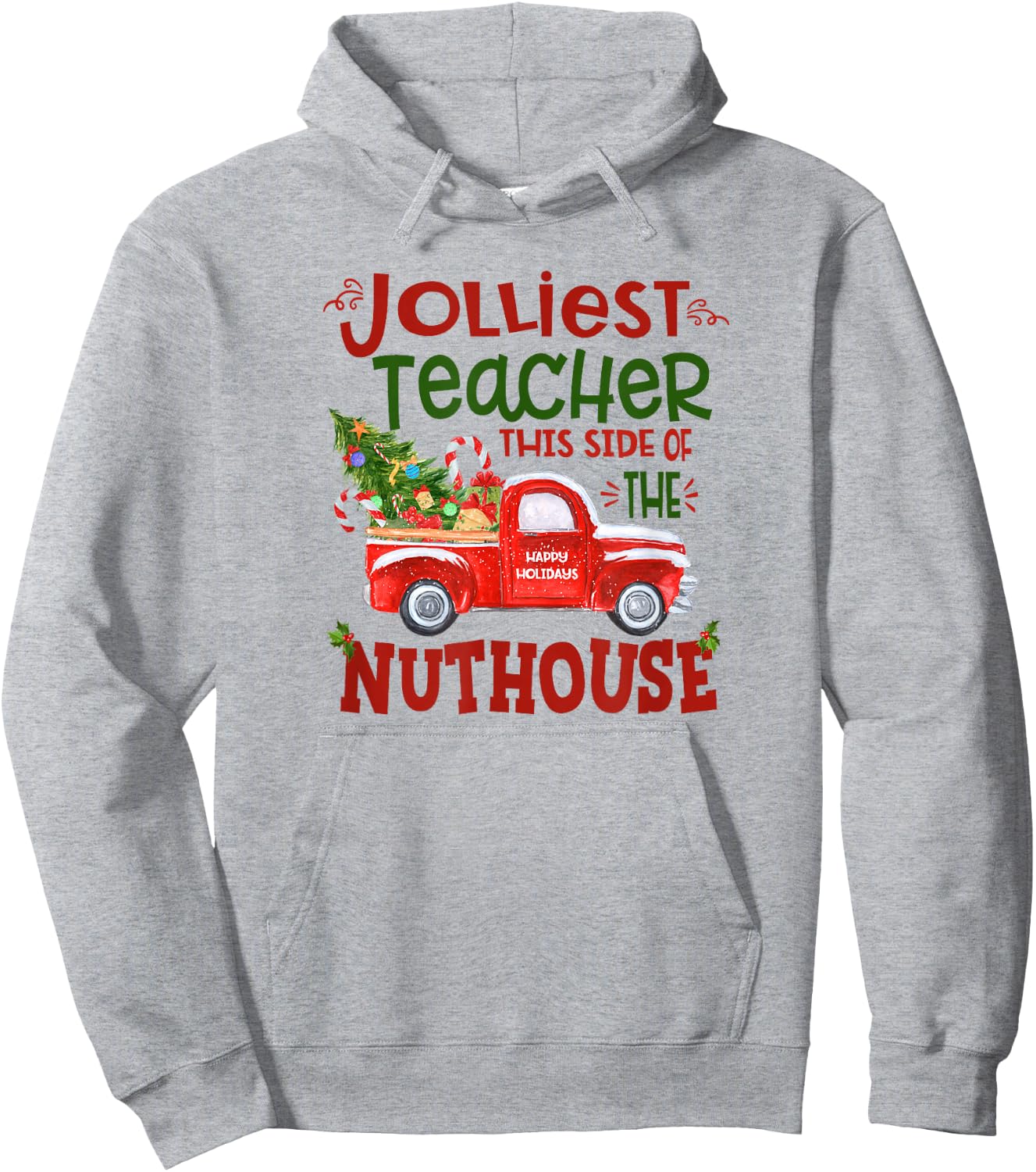 Jolliest Teacher This Side Of The Nuthouse Teacher Christmas Men Women Hoodie - Hoodie | Ash
