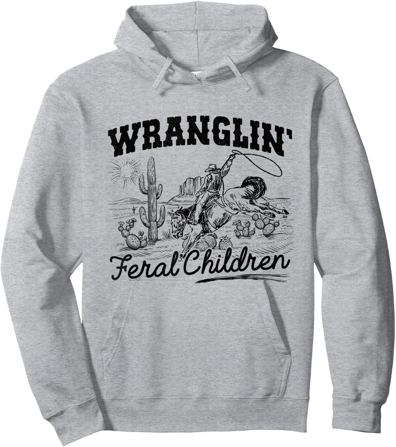 Wrangling Feral Children Quote Humor Cowboy Kids Boys Retro Hoodie - Hoodie | Ash