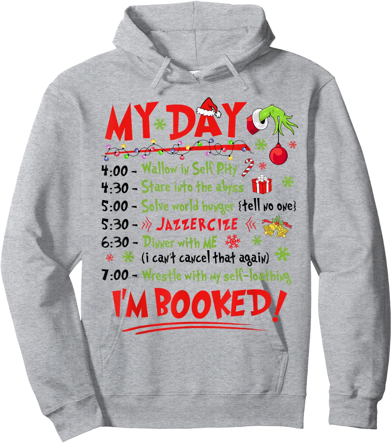 My Day I'm Booked Christmas Schedule Time Hoodie - Hoodie | Ash
