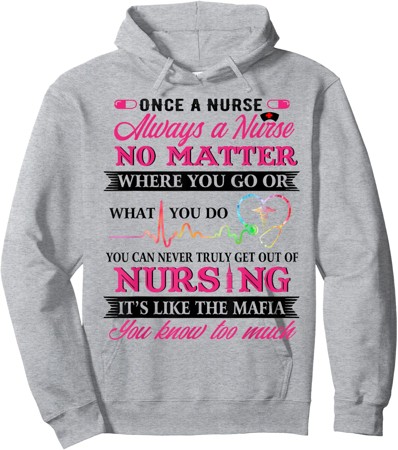 Once A Nurse Always A Nurse - Nurse Day Shirt Hoodie - Hoodie | Ash