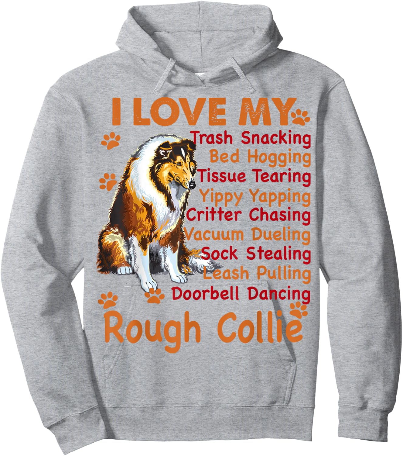 I love my Rough Collie, Rough Collie shirt , Rough Collie Hoodie - Hoodie | Ash