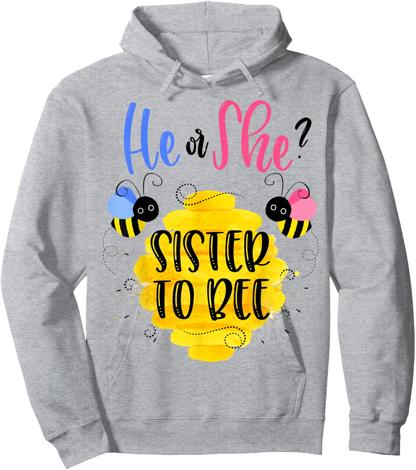 Gender Reveal What Will It Bee Shirt He or She Sister Hoodie - Hoodie | Ash