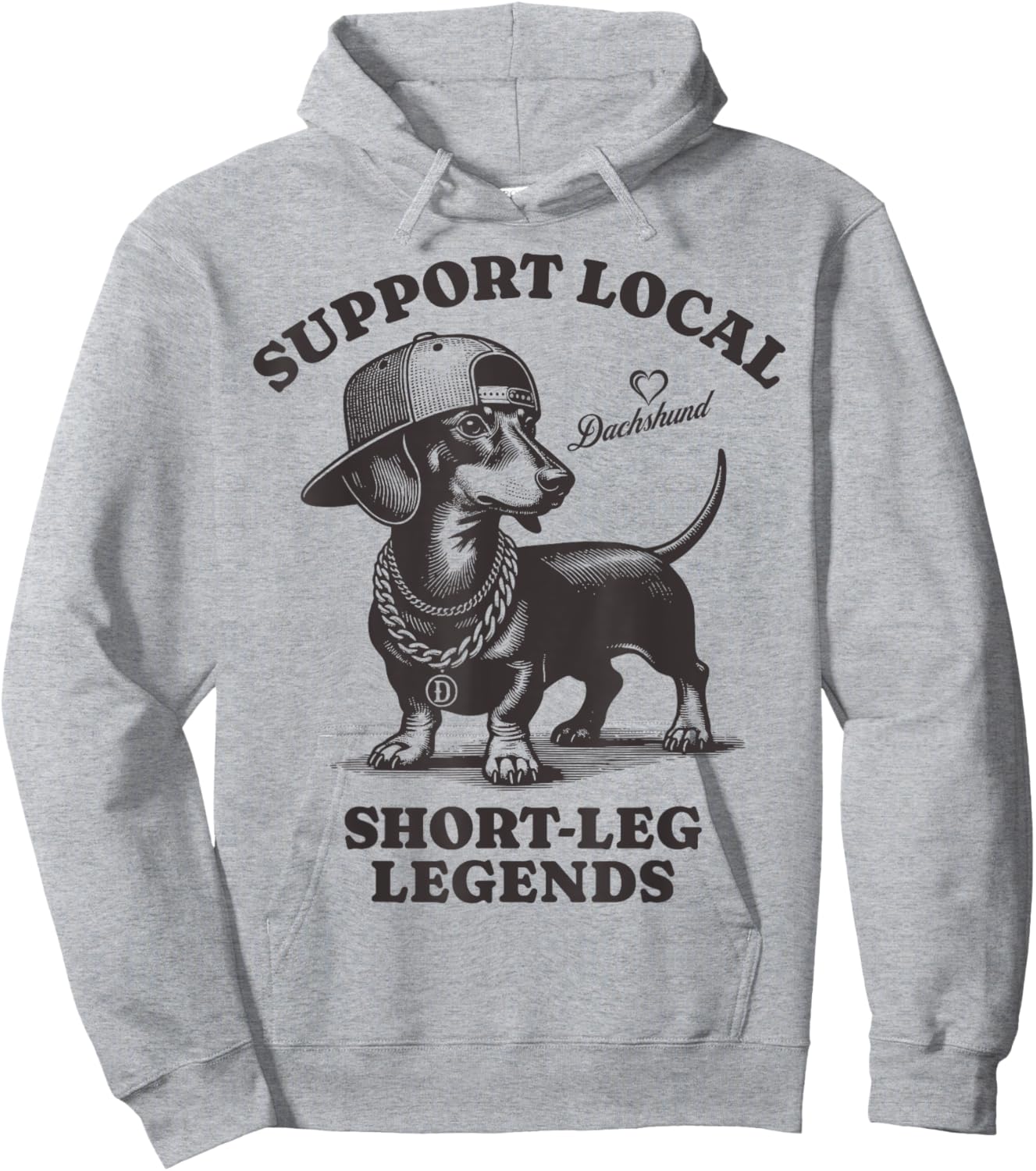 Support Local Short-Leg Legends Funny dog Dachshund Hoodie - Hoodie | Ash