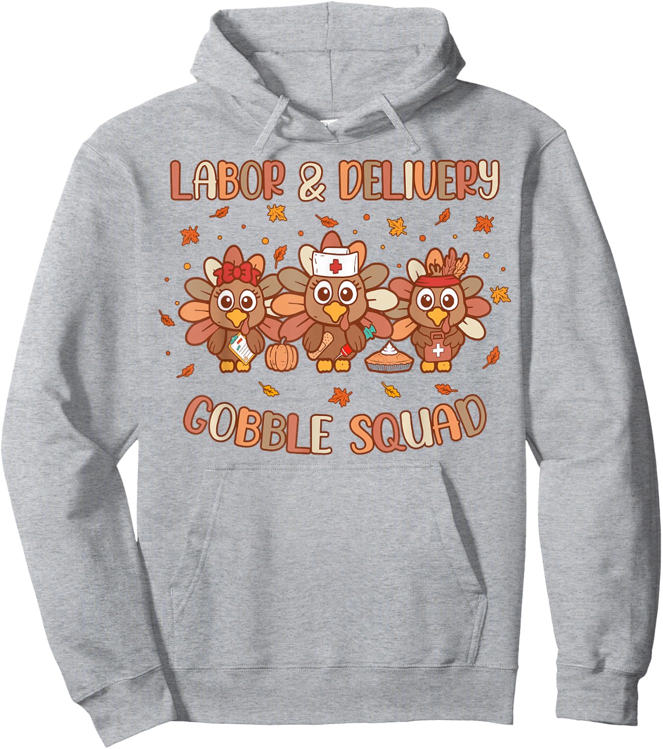 Labor & Delivery Turkey Gobble Squad L&D Nurse Thanksgiving Hoodie - Hoodie | Ash