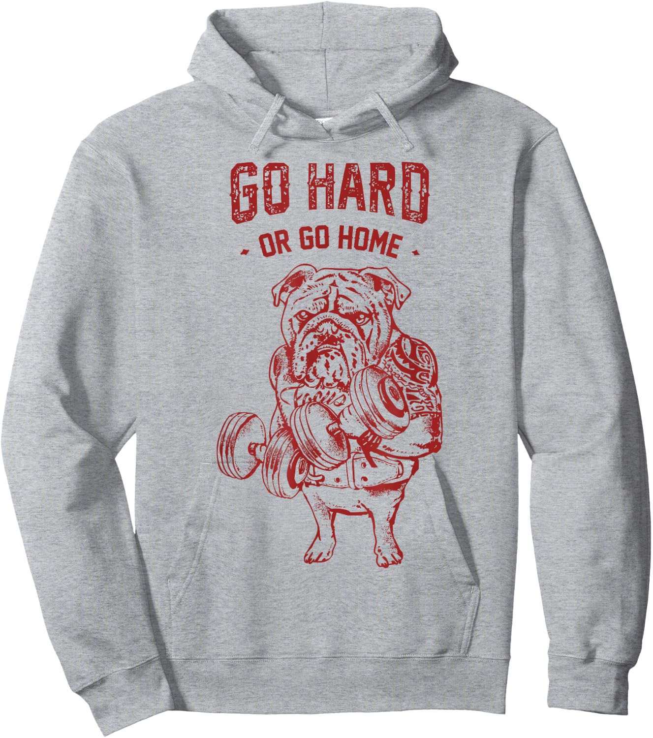 Go Hard or Go Home English Bulldog Hoodie - Hoodie | Ash