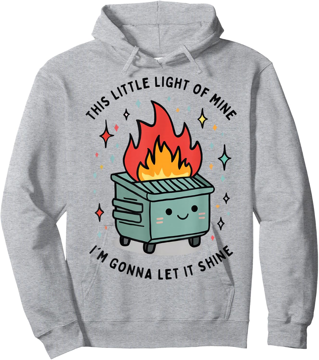 This Little Light-Of Mine Lil Dumpster Fire Funny Hoodie - Hoodie | Ash