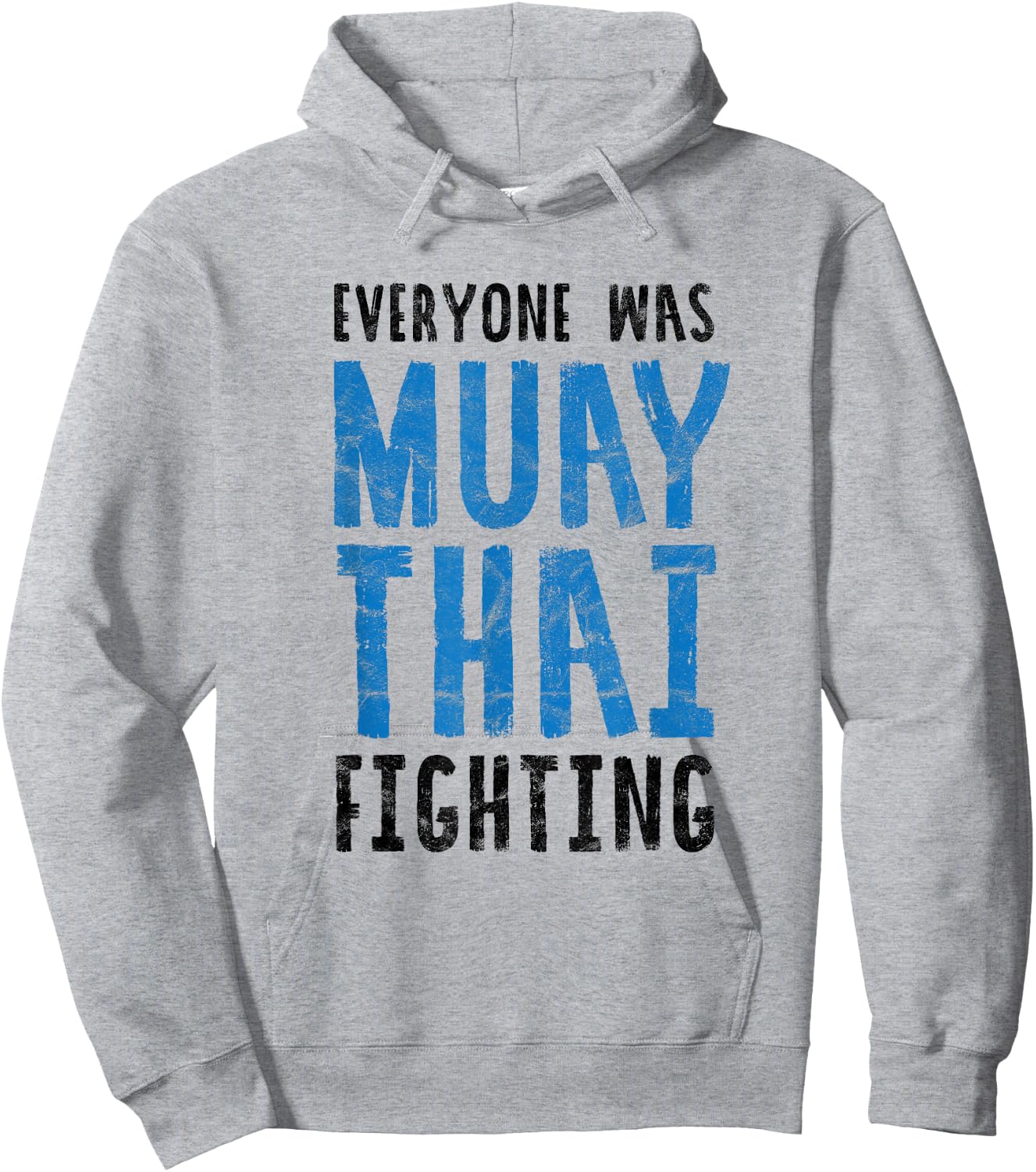Everyone was Muay Thai Fighting Funny Kickboxing B Hoodie - Hoodie | Ash
