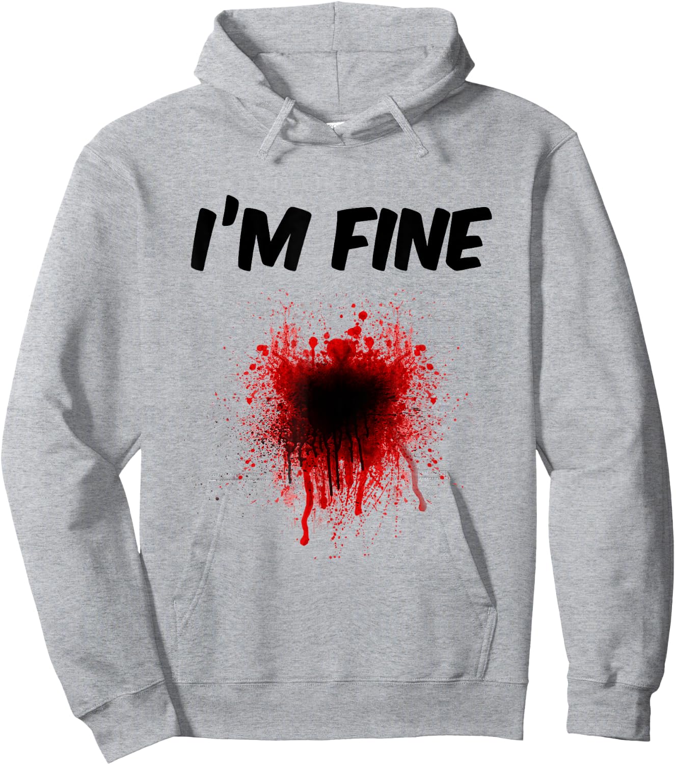 I'm Fine Bloody Shirt - Men | Women T shirt Hoodie - Hoodie | Ash