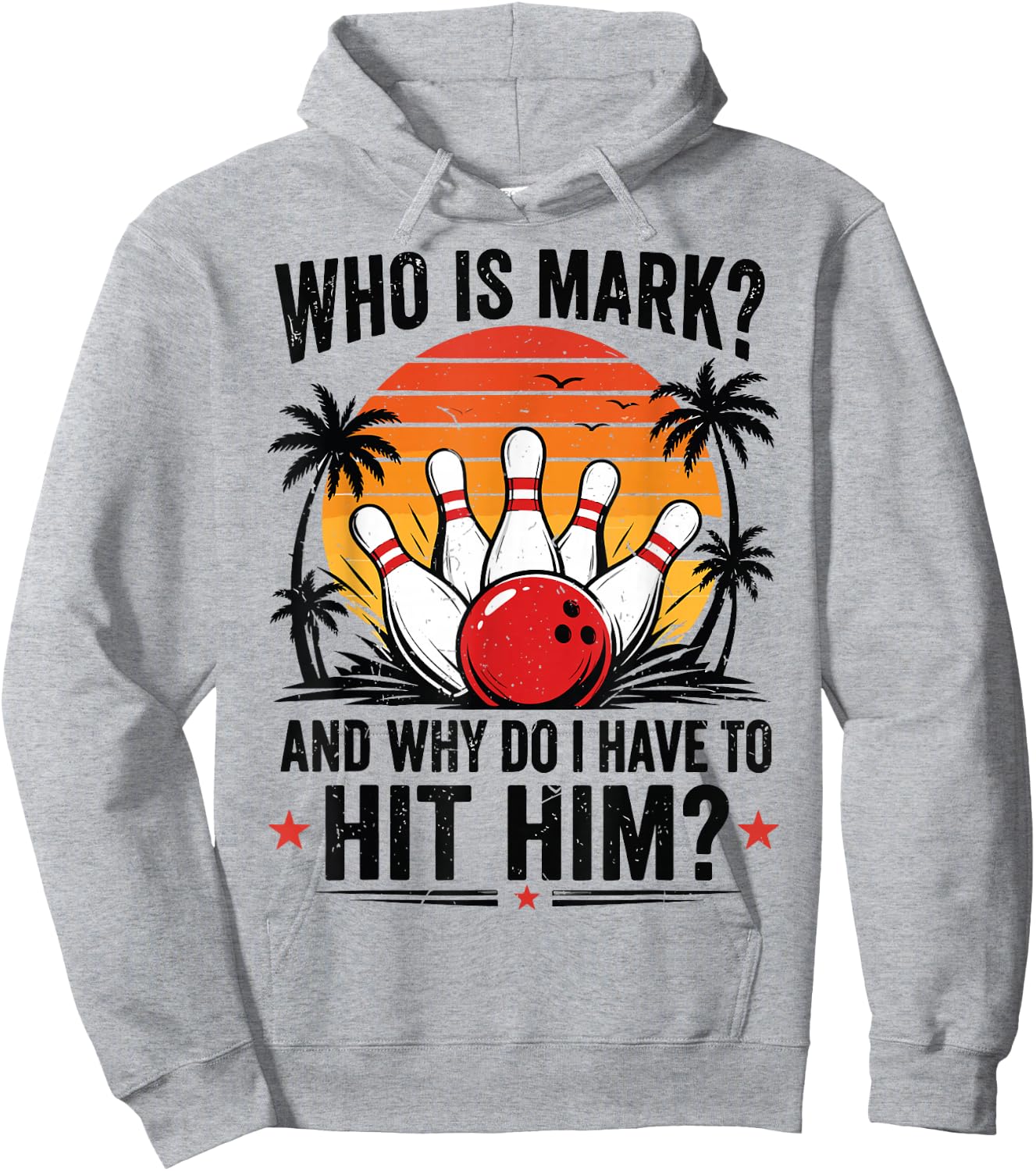 Funny Bowling-Shirt Who is Mark and Why Do I Have to Hit Him Hoodie - Hoodie | Ash