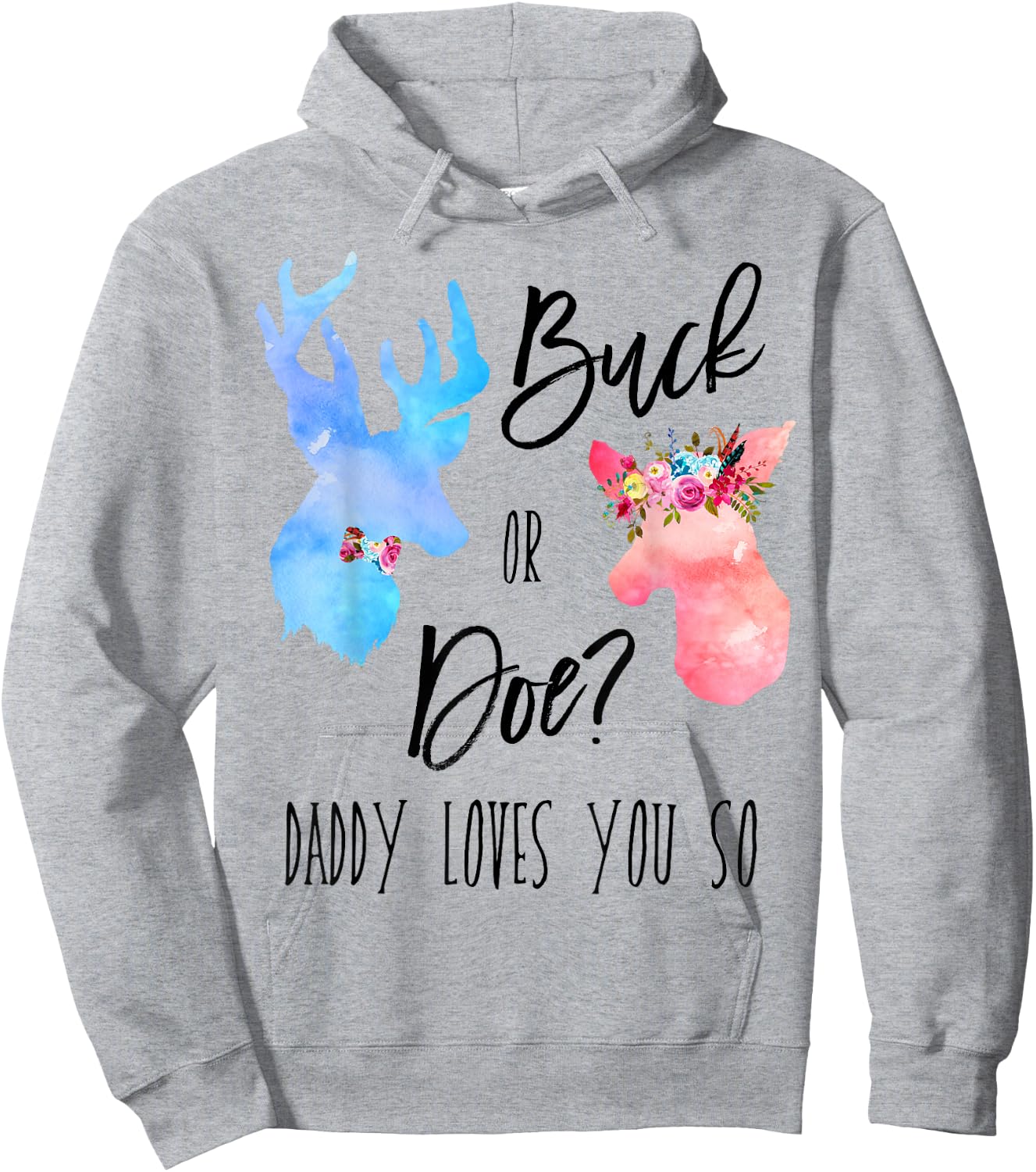 Buck Or Doe Daddy Loves You So Gender Reveal Shirt Boho Dad Hoodie - Hoodie | Ash