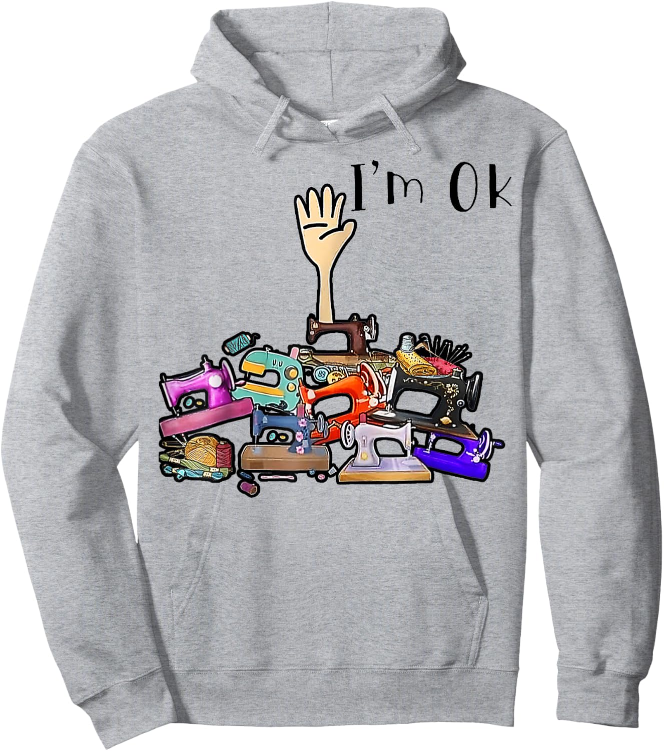 Cool Quilting Quilter Sewer Sewing I'm Ok Hand Fabric Women Hoodie - Hoodie | Ash