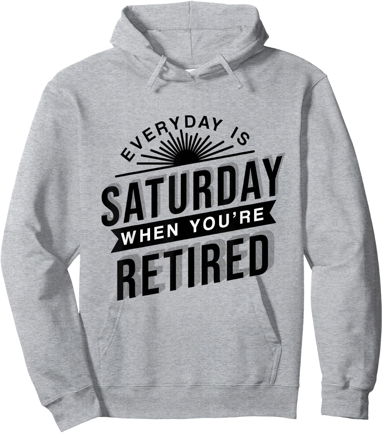 Everyday Is Saturday Retirement Gift Hoodie - Hoodie | Ash