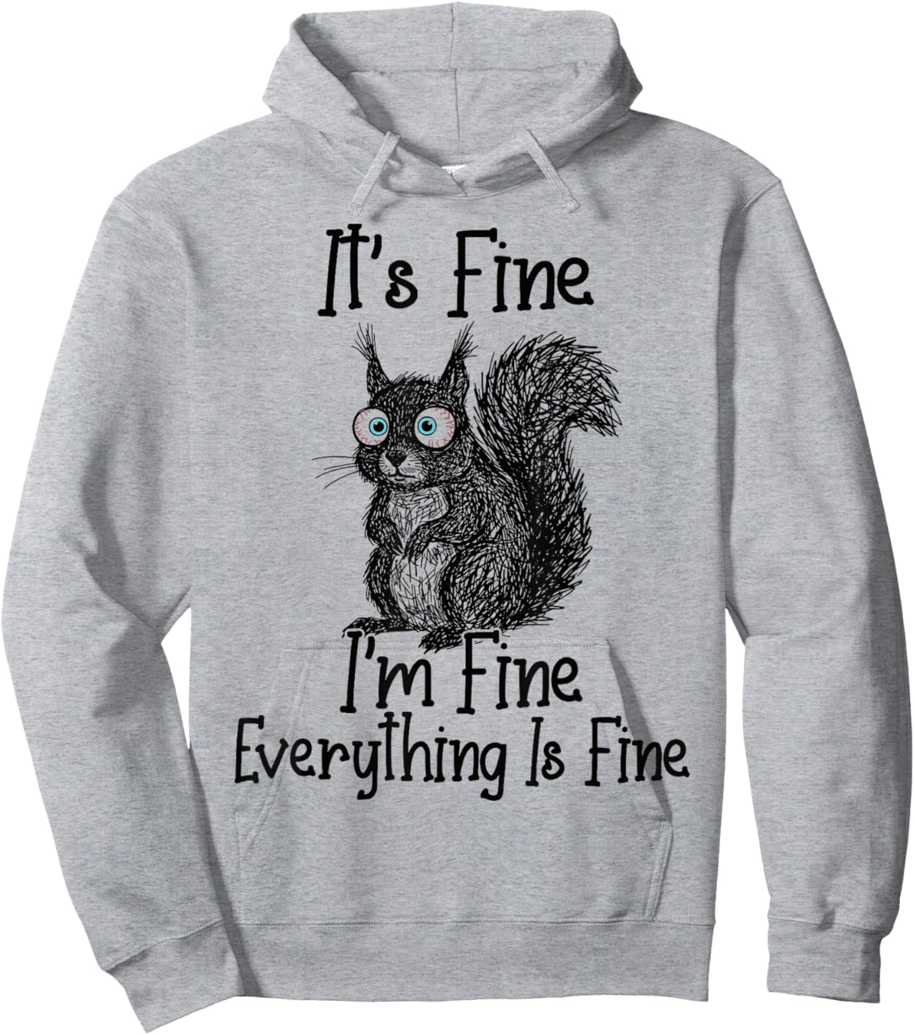 Funny Squirrel Lover It's Fine I'm Fine Everything is Fine Hoodie - Hoodie | Ash