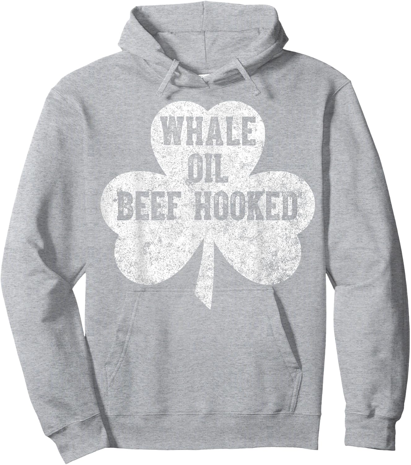 Saint Patricks Day Funny Gift Whale Oil Beef Hooked Hoodie - Hoodie | Ash
