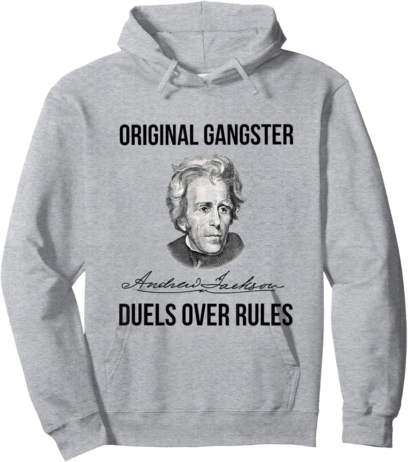 Andrew Jackson Original Gangster Seventh President Hoodie - Hoodie | Ash