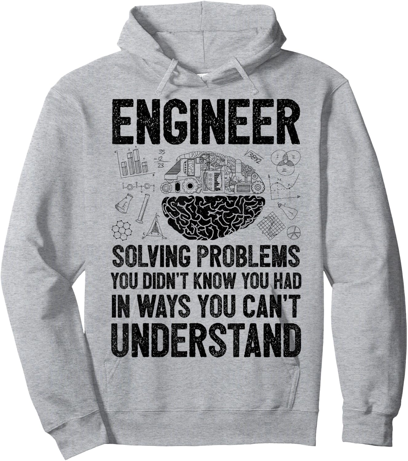 Engineer Solving Problems You Didn't Know You Had Funny Gift Hoodie - Hoodie | Ash
