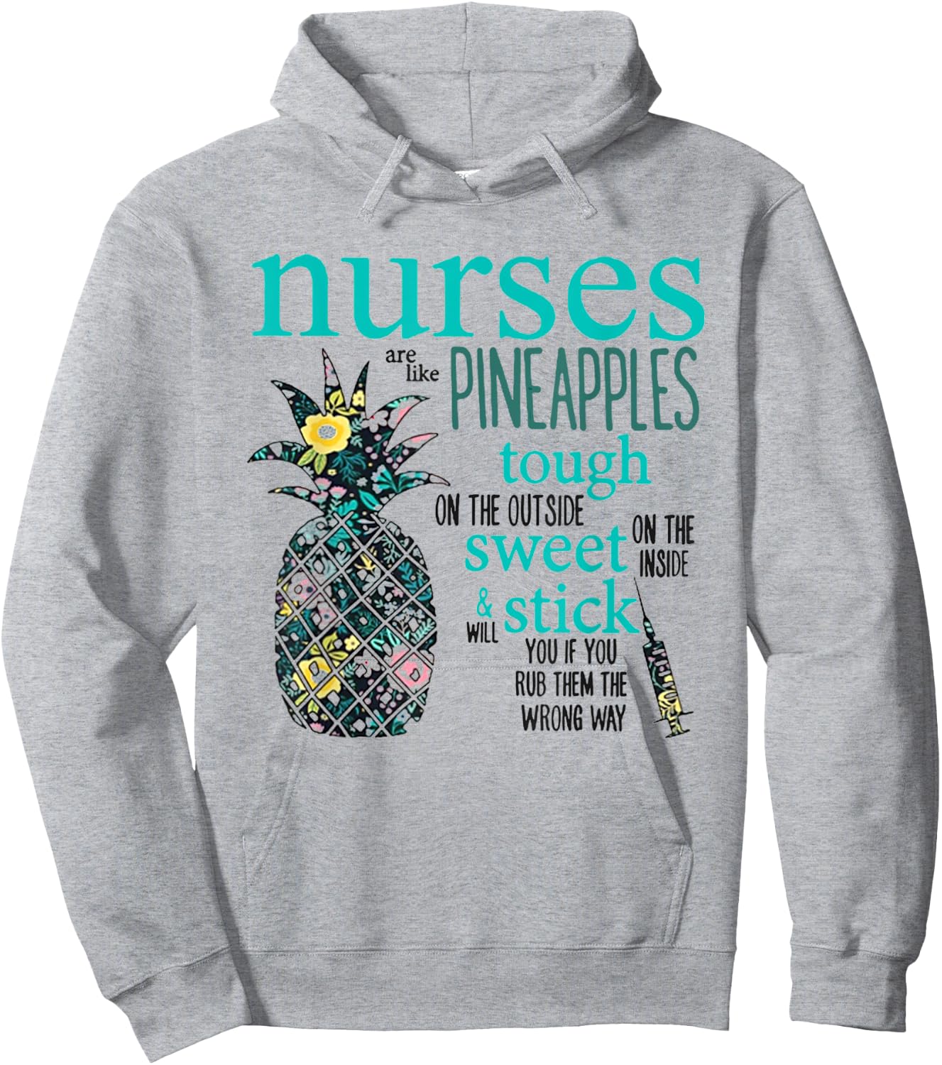 Nurses Are Like Pineapples Shirt Funny Nursing Gift RN, LPN Hoodie - Hoodie | Ash