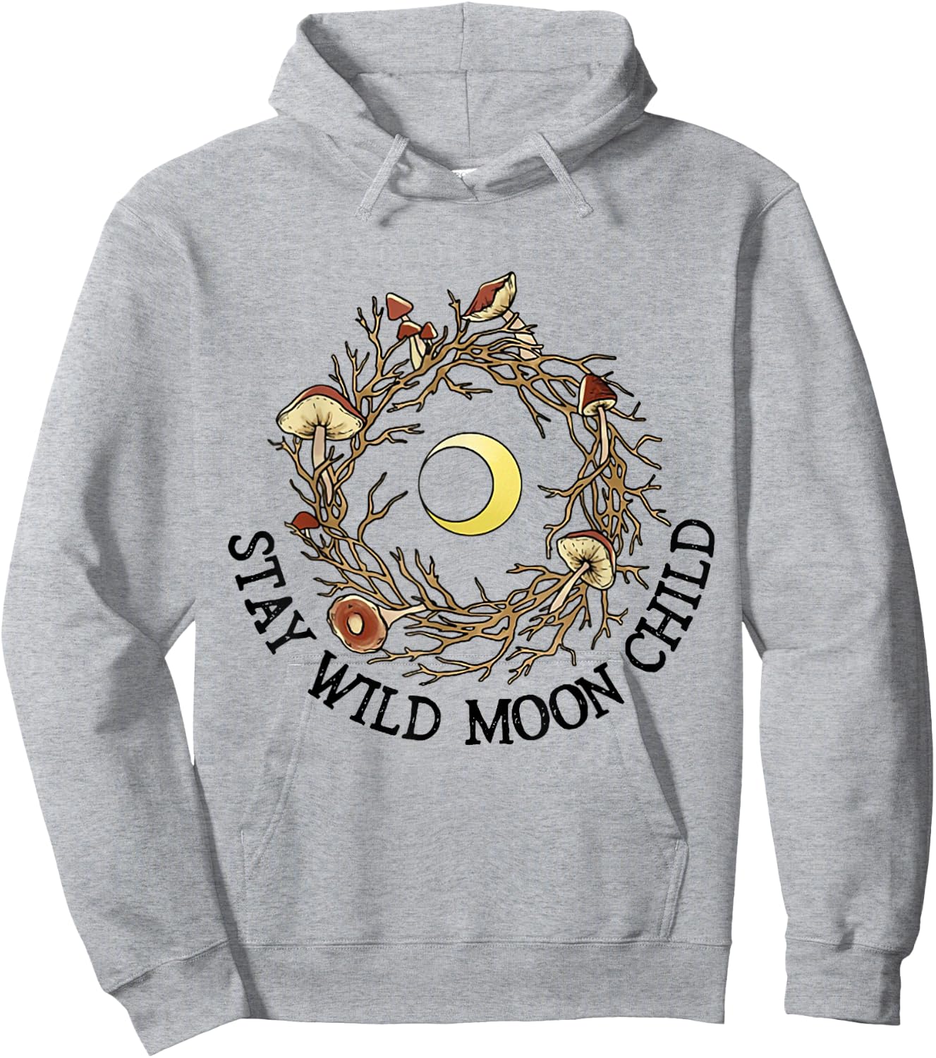 Stay Wild Moon Child and Mushroom Shirt Hoodie - Hoodie | Ash