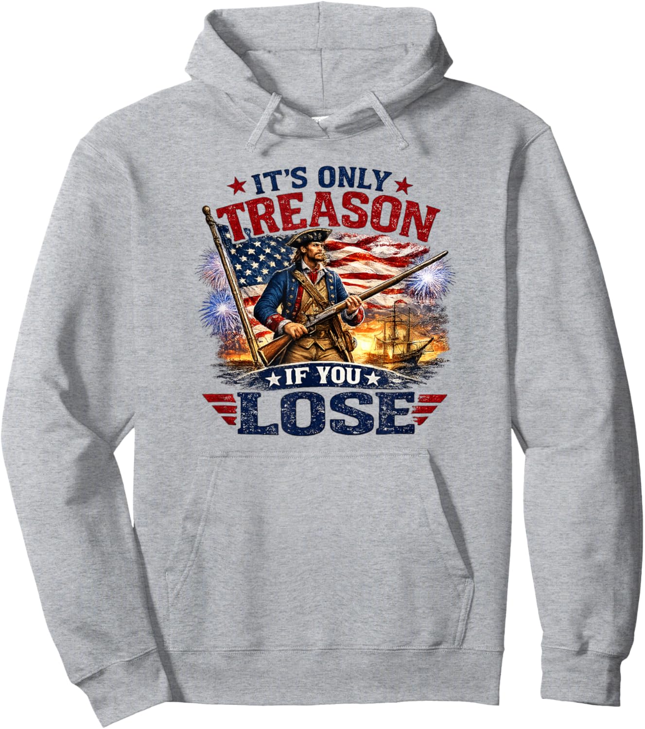 Its Only Treason If You Lose 1776 Patriot USA Hoodie - Hoodie | Ash