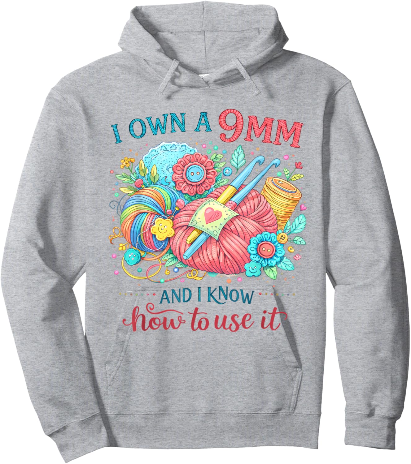 Crocheting Lover Crocheter I Own A 9mm & Know How to Use It Hoodie - Hoodie | Ash