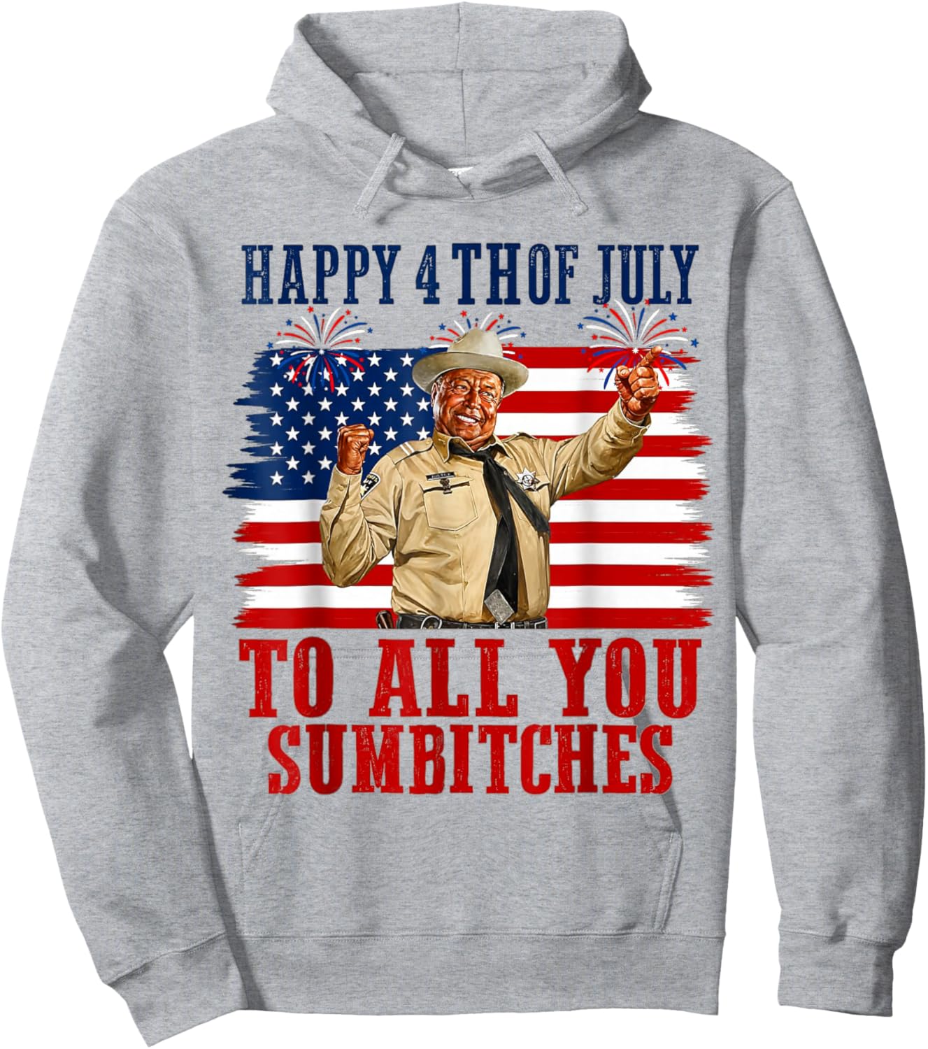 250th Anniversary Happy 4th of July to All You Sumbitches Hoodie - Hoodie | Ash