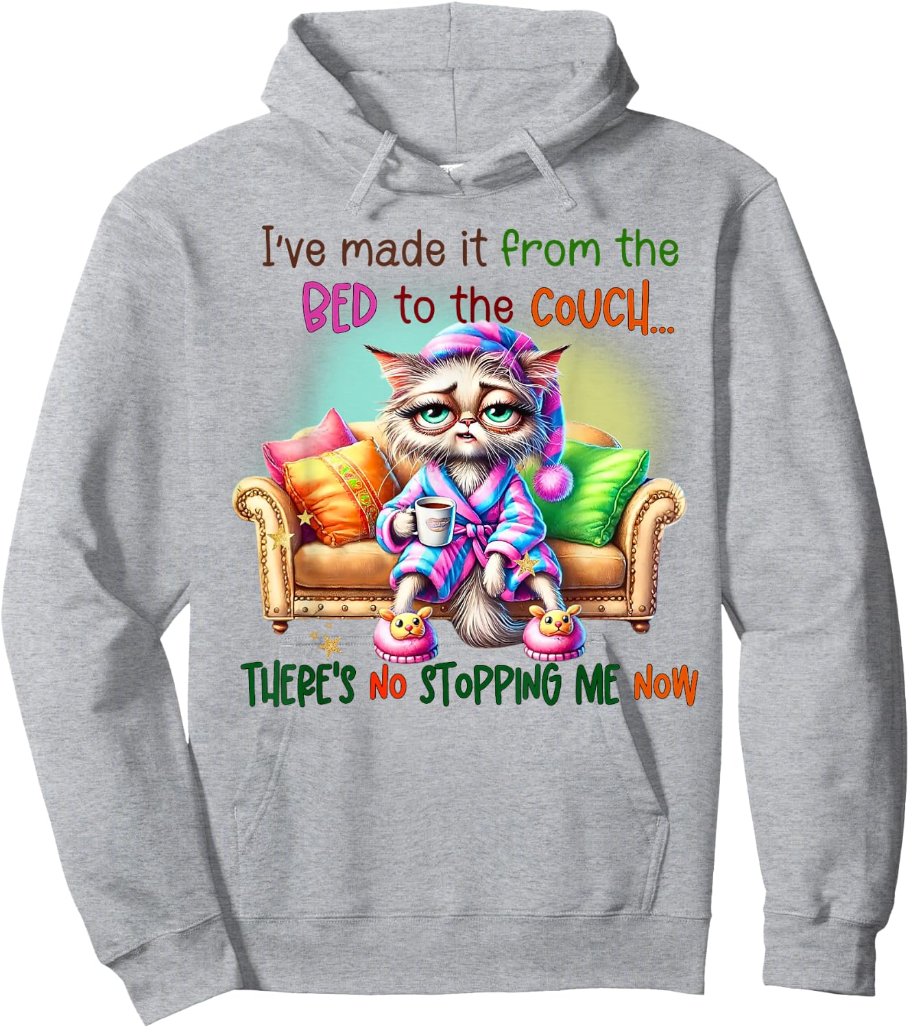 Cat Im Made It From The Bed To The Couch There's No Stopping Women Hoodie - Hoodie | Ash