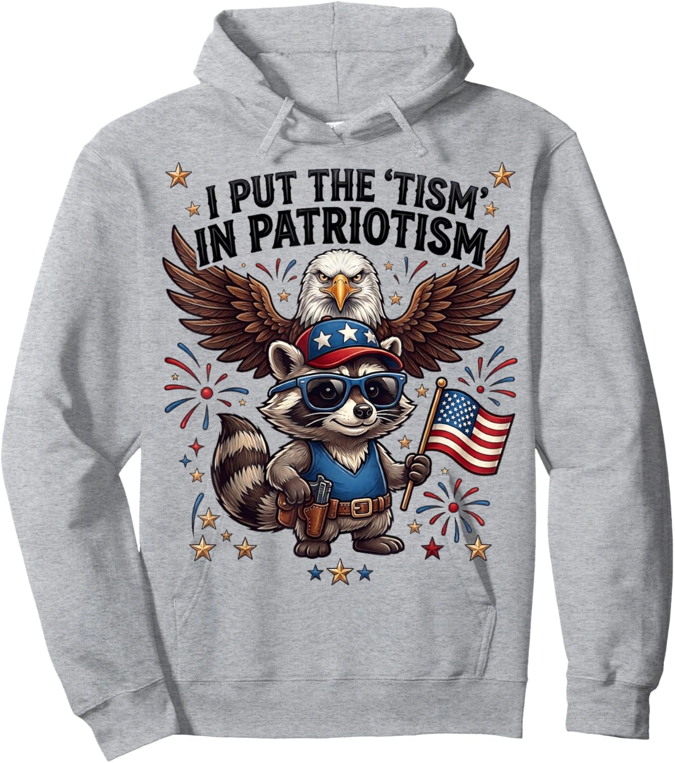 I Put the Tism in Patriotism Funny Autism Meme Raccoon Eagle Hoodie - Hoodie | Ash