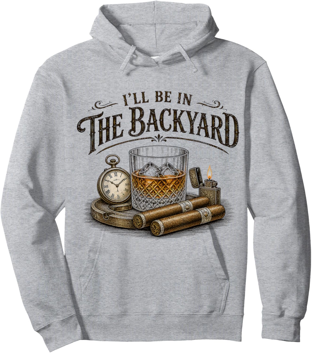 I'll Be in The Backyard Cigar and Bourbon Vintage Retro Hoodie - Hoodie | Ash