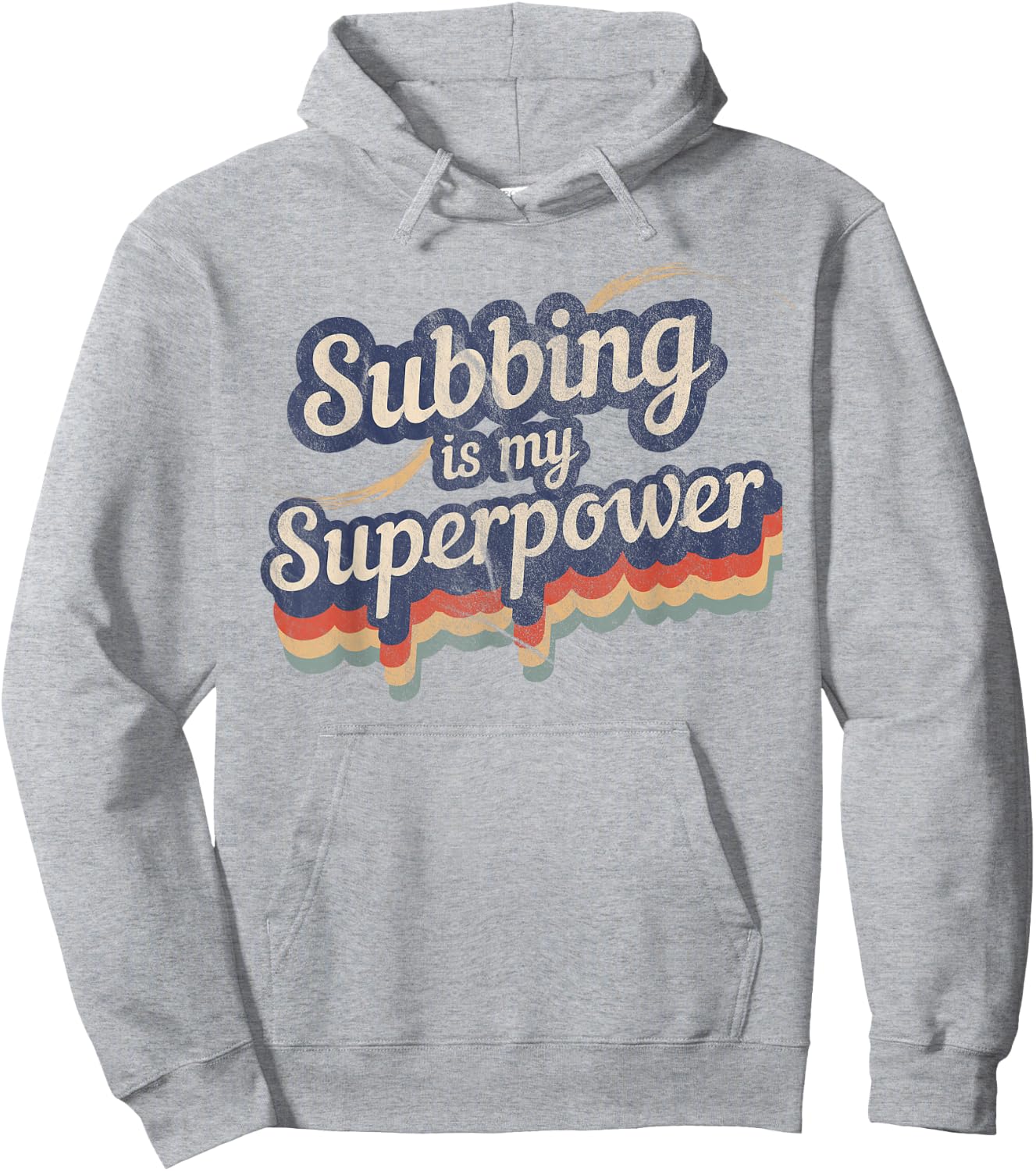Subbing Is My Superpower Substitute Teacher Shirt Hoodie - Hoodie | Ash