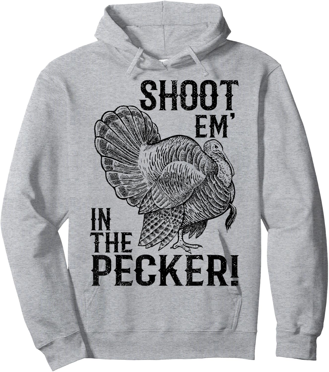 Funny Turkey Hunting Shirt Tom Beard Shoot Em in The Pecker Hoodie - Hoodie | Ash