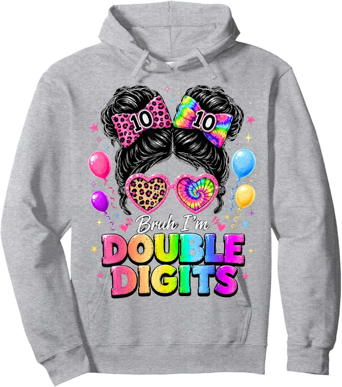 Bruh I'm Double Digits 10th Birthday Girls 10 Year Old Bday Hoodie - Hoodie | Ash