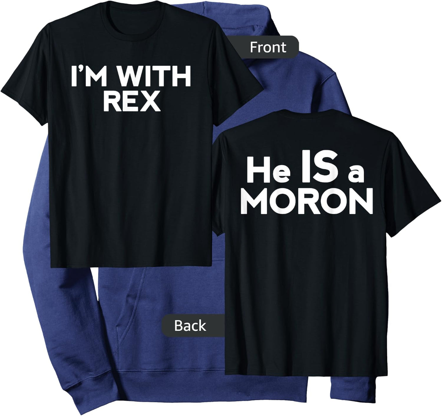 Rex Tillerson Was Right, Trump Is A Moron Shirt Hoodie - Hoodie | Navy