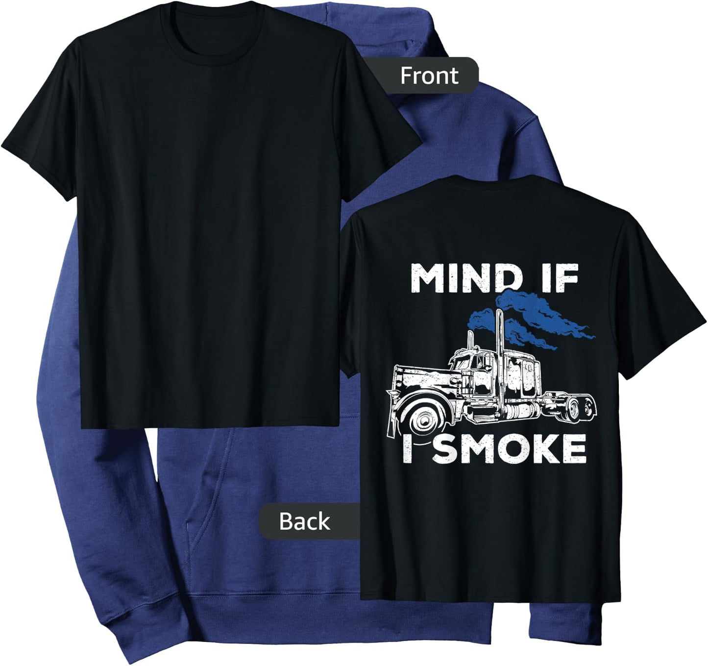 Mind If I Smoke Diesel Semi Truck t shirt - Back Only Hoodie - Hoodie | Navy