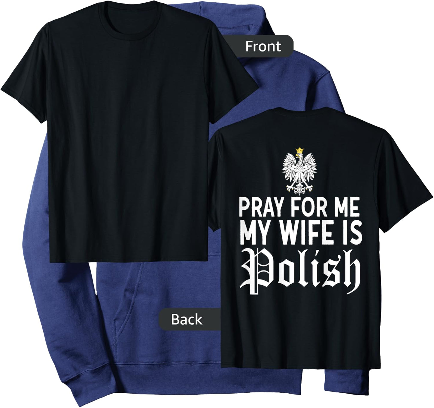 Pray For Me My Wife Is Polish Husband Shirt Funny Dyngus Day Hoodie - Hoodie | Navy