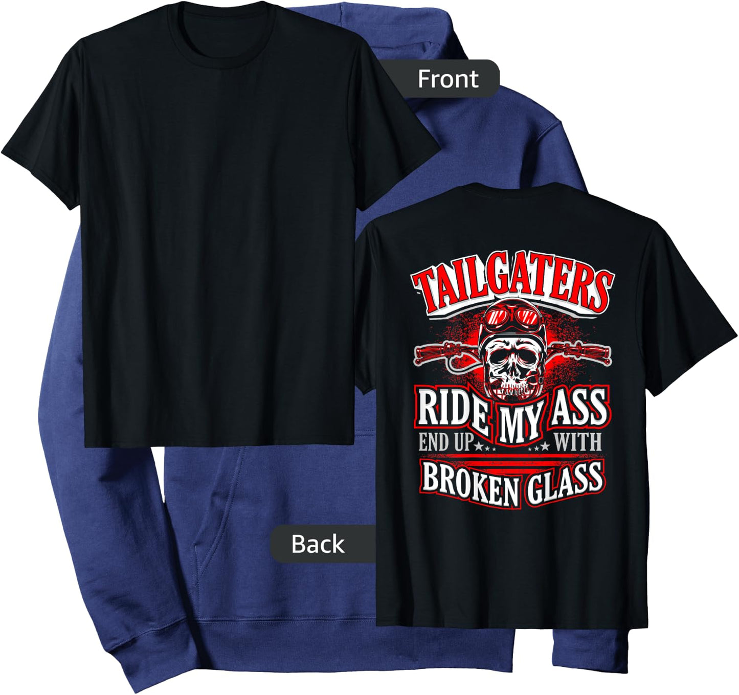 Biker Motorcycle Shirt Tailgaters Ride My Ass Broken Glass Hoodie - Hoodie | Navy